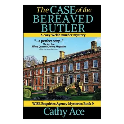 "The Case of the Bereaved Butler: A WISE Enquiries Agency cozy Welsh murder mystery" - "" ("Ace 