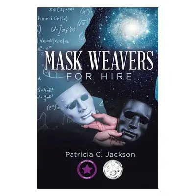 "Mask Weavers for Hire" - "" ("Jackson Patricia C.")