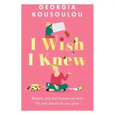 "I Wish I Knew" - "Lessons on love, life and family as you grow - the instant Sunday Times bests