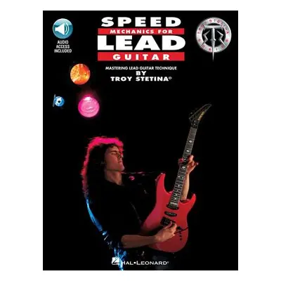 "Speed Mechanics for Lead Guitar" - "" ("Stetina Troy")