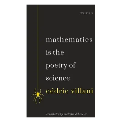 "Mathematics Is the Poetry of Science" - "" ("Villani Cedric")