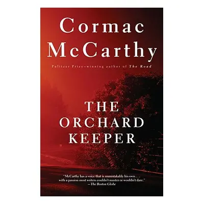 "The Orchard Keeper" - "" ("McCarthy Cormac")