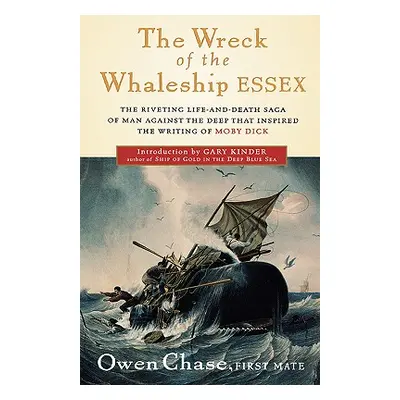 "The Wreck of the Whaleship Essex" - "" ("Chase Owen")