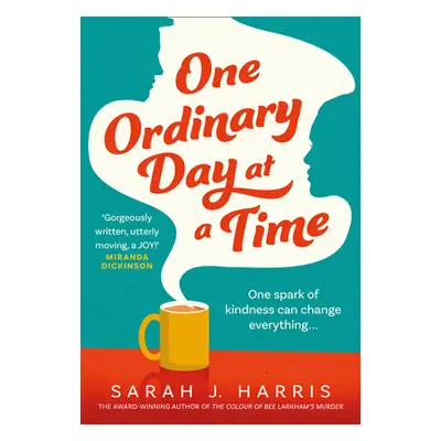 "One Ordinary Day at a Time" - "" ("Harris Sarah J.")