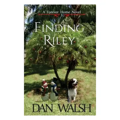 "Finding Riley" - "" ("Walsh Dan")