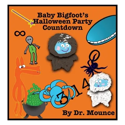 "Baby Bigfoot's Halloween Party Countdown" - "" ("Dr Mounce")