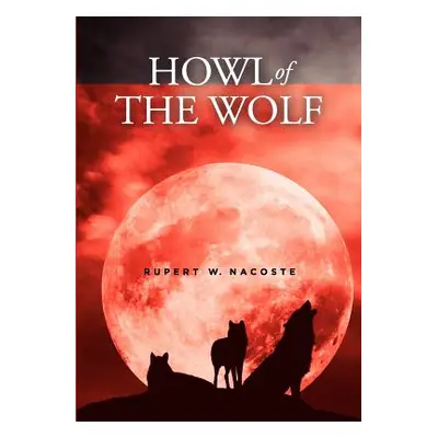 "Howl of the Wolf" - "" ("Nacoste Rupert")