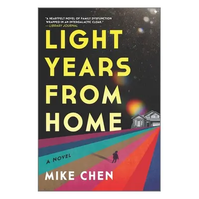 "Light Years from Home" - "" ("Chen Mike")