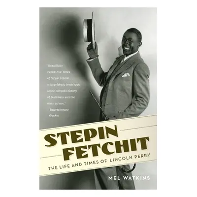 "Stepin Fetchit: The Life & Times of Lincoln Perry" - "" ("Watkins Mel")