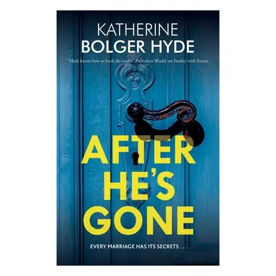 "After He's Gone" - "" ("Hyde Katherine Bolger")