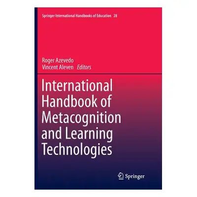 "International Handbook of Metacognition and Learning Technologies" - "" ("Azevedo Roger")