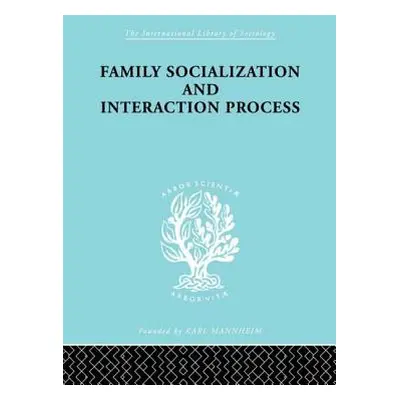 "Family: Socialization and Interaction Process" - "" ("Bales Robert F.")