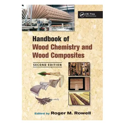 "Handbook of Wood Chemistry and Wood Composites" - "" ("Rowell Roger M.")