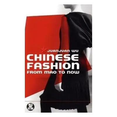 "Chinese Fashion: From Mao to Now" - "" ("Wu Juanjuan")