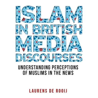 "Islam in British Media Discourses: Understanding Perceptions of Muslims in the News" - "" ("Roo