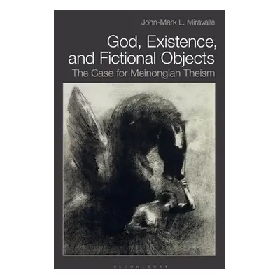 "God, Existence, and Fictional Objects: The Case for Meinongian Theism" - "" ("Miravalle John-Ma