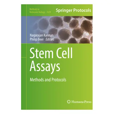 "Stem Cell Assays: Methods and Protocols" - "" ("Kannan Nagarajan")