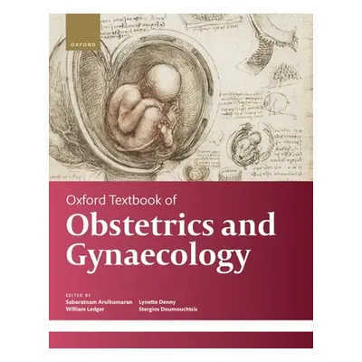 "Oxford Textbook of Obstetrics and Gynaecology" - "" ("Arulkumaran Sabaratnam")