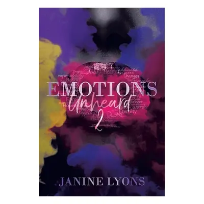 "Emotions Unheard 2: Real Life Poetically Told" - "" ("Lyons Janine")