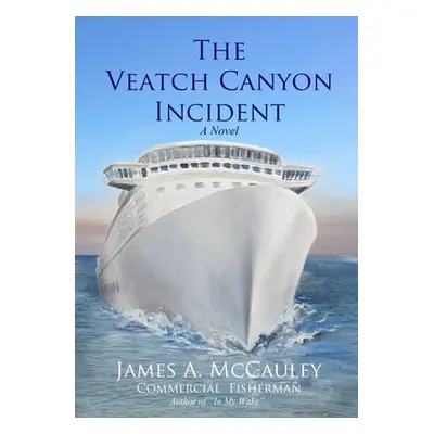 "The Veatch Canyon Incident" - "" ("McCauley James")