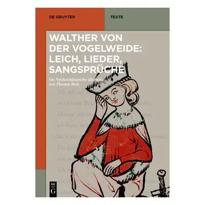 "Walther von der Vogelweide: Leich, Lieder, Sangsprche" - "" ("Bein Thomas")