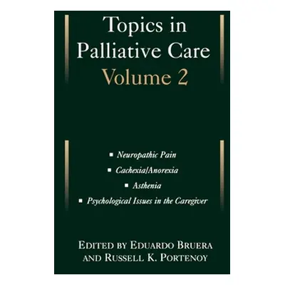 "Topics in Palliative Care: Volume 2" - "" ("Bruera Portenoy")