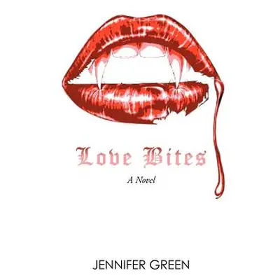 "Love Bites" - "" ("Green Jennifer")