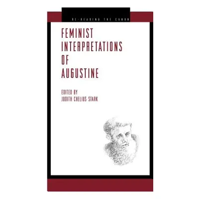 "Feminist Interpretations of Saint Augustine" - "" ("Stark Judith Chelius")