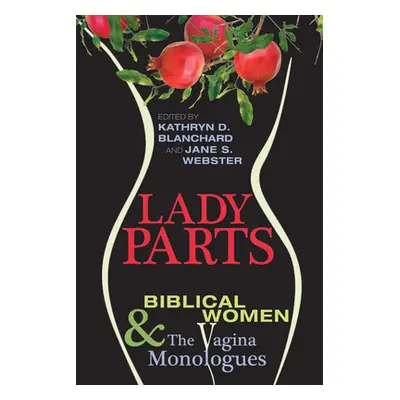 "Lady Parts" - "" ("Blanchard Kathryn D.")