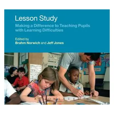 "Lesson Study: Making a Difference to Teaching Pupils with Learning Difficulties" - "" ("Jones J