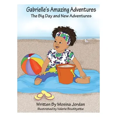 "Gabrielle's Amazing Adventures" - "" ("Jordan Mosina")