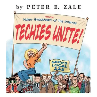 "Techies Unite!: Featuring Helen, Sweetheart of the Internet" - "" ("Zale Peter")