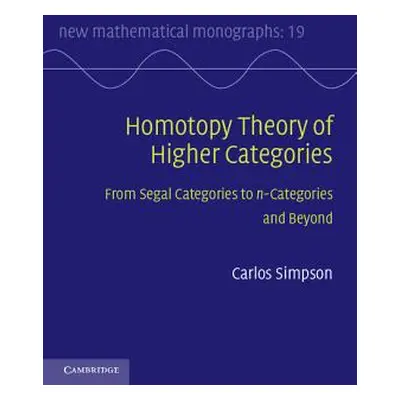 "Homotopy Theory of Higher Categories: From Segal Categories to N-Categories and Beyond" - "" ("