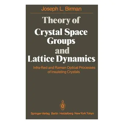 "Theory of Crystal Space Groups and Lattice Dynamics: Infra-Red and Raman Optical Processes of I