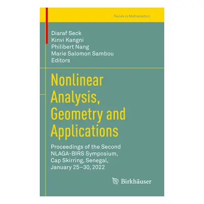 "Nonlinear Analysis, Geometry and Applications: Proceedings of the Second Nlaga-Birs Symposium, 