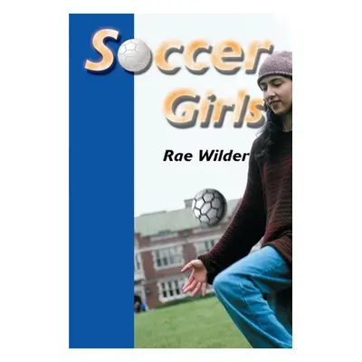 "Soccer Girls" - "" ("Wilder Rae")