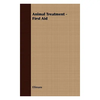 "Animal Treatment - First Aid" - "" ("Ellimans")