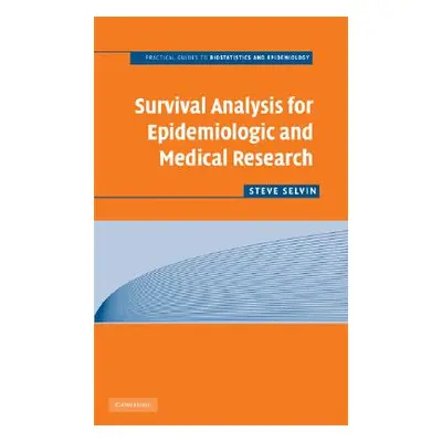 "Survival Analysis for Epidemiologic and Medical Research" - "" ("Selvin Steve")