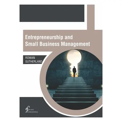 "Entrepreneurship and Small Business Management" - "" ("Sutherland Rowan")