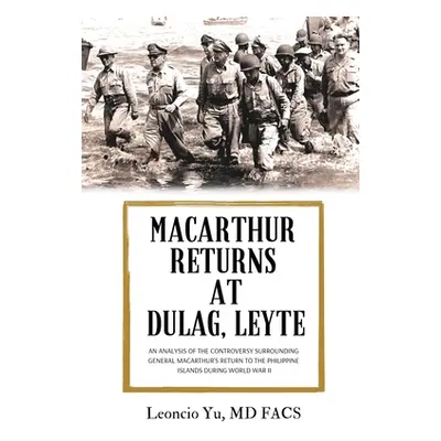 "MacArthur Returns at Dulag, Leyte" - "" ("Yu Leoncio")