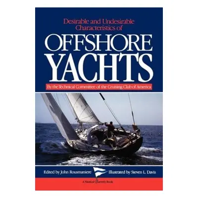 "Desirable and Undesirable Characteristics of Offshore Yachts" - "" ("Cruising Club of America C