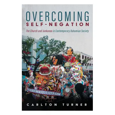 "Overcoming Self-Negation" - "" ("Turner Carlton")