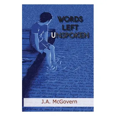 "Words Left Unspoken" - "" ("McGovern J. A.")