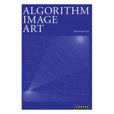 "Algorithm Image Art" - "" ("Lee Rosemary")