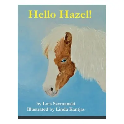 "Hello Hazel!" - "" ("Szymanski Lois")