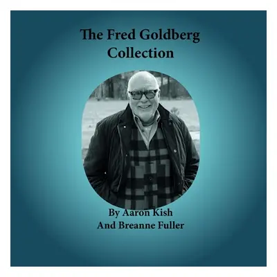 "The Fred Goldberg Collection" - "" ("Kish Aaron")