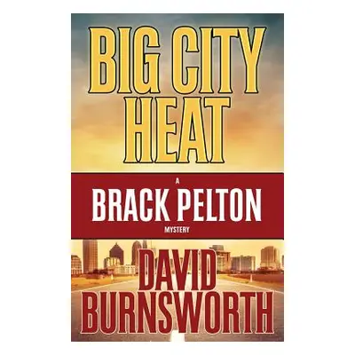 "Big City Heat" - "" ("Burnsworth David")