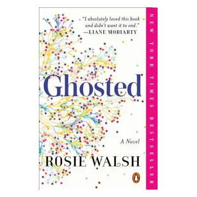 "Ghosted" - "" ("Walsh Rosie")