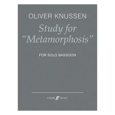 Study for Metamorphosis: For Solo Bassoon (Knussen Oliver)