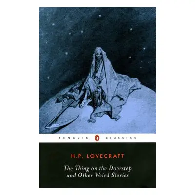 "The Thing on the Doorstep and Other Weird Stories" - "" ("Lovecraft H. P.")